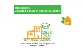 Webinarreihe|Gesunde Schule in virulenten Zeiten