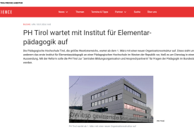 Die APA Science berichtet über das 1. Institut für Elementarpädagogik sowie die neue Organisationsstruktur der PH Tirol ab 1. März 2024