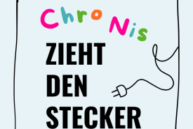 Plakat ChroNis zieht den Stecker